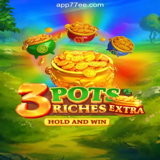 Discover the Excitement of 3potsExtra on 77EE.COM Platform - Official Slots Brasil #1