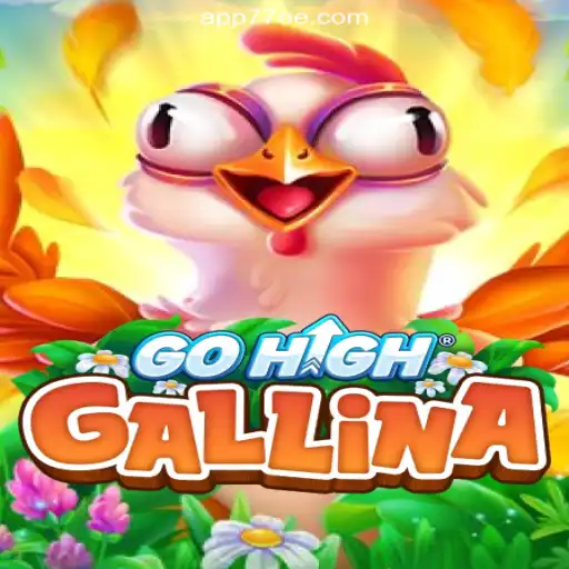 GoHighGallina: Revolutionizing the Gaming Experience on 77EE.COM Platform