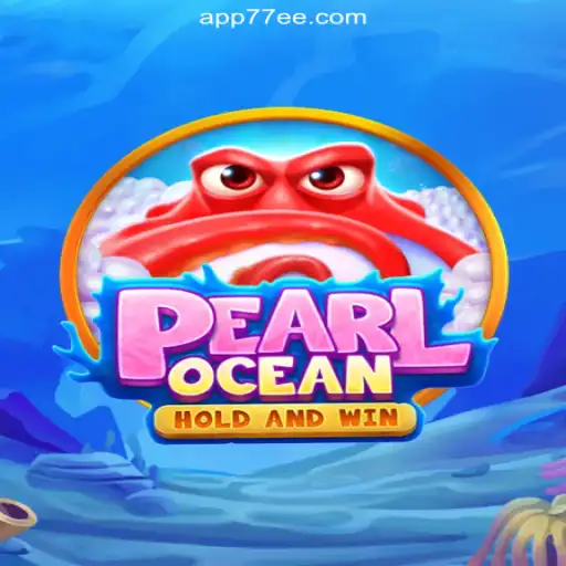 Exploring PearlOcean: The Premier Experience on 77EE.COM Platform for Oficial Slots Brasil #1