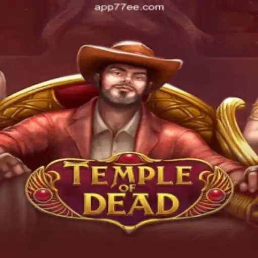 Exploring TempleofDead: A Thrilling Experience on 77EE.COM Platform
